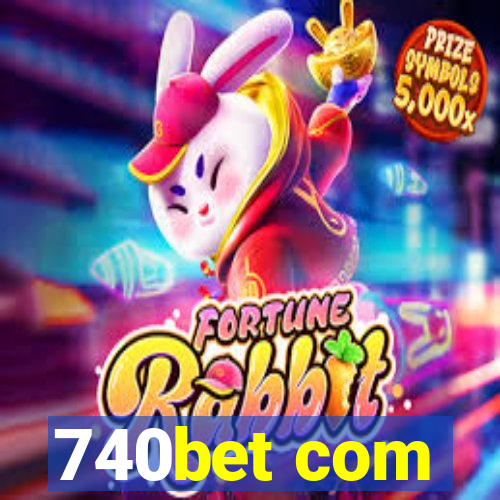 740bet com